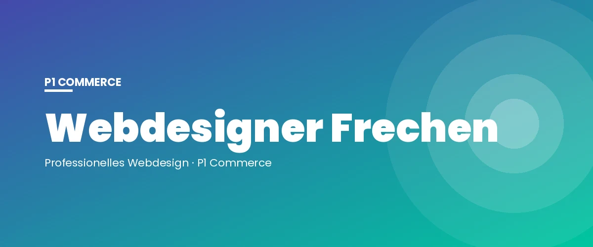 Webdesigner Frechen – P1 Commerce Webagentur